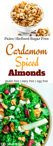 Cardamom Spiced Almonds add a show-stopping finish to many a dish, and are also great by the handful! Sweetened with coconut sugar, they're also a healthy snack. 