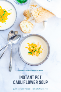 Instant Pot Cauliflower Soup is an easy dinner recipe that is ready in 30 minutes. Naturally gluten free. #glutenfree #instantpotsoup #instantpot #cauliflowersoup #LifeAfterWheat