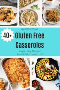 5 images of gluten free casseroles: chicken and black bean enchilada casserole, chicken noodle casserole, green bean casserole, hashbrown casserole, and a tater tot casserole. The words 40 Plus Gluten Free Casseroles is over a blue overlay.